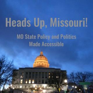 Heads Up, Missouri!