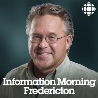 Information Morning Fredericton from CBC Radio New Brunswick (Highlights)