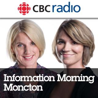 Information Morning Moncton from CBC Radio New Brunswick (Highlights)