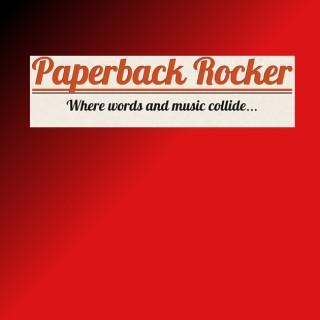 Paperback Rocker: Where Words and Music Collide