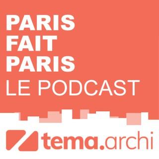 Paris fait Paris, le podcast