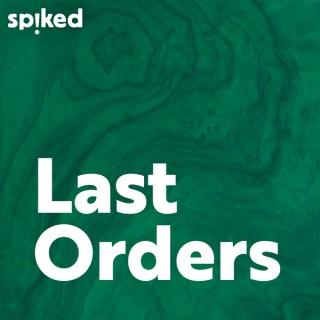 Last Orders - a spiked podcast