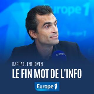 Le fin mot de l'info - Raphaël Enthoven