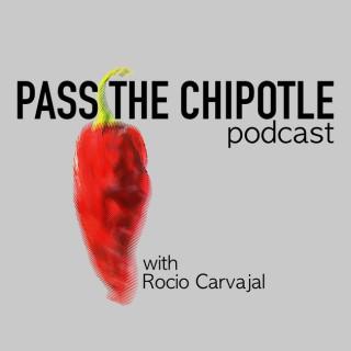 Pass the Chipotle Podcast