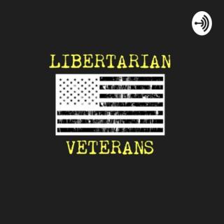 Libertarian Veterans Podcast