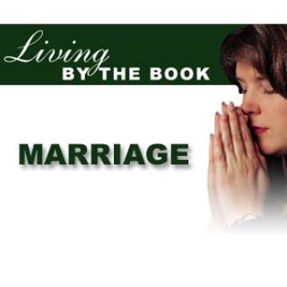 Living By The Book - Marriage - CBN.com - Audio Podcast