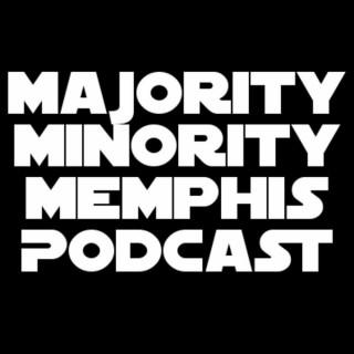 Majority Minority Memphis Podcast