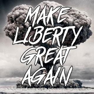 Make Liberty Great Again