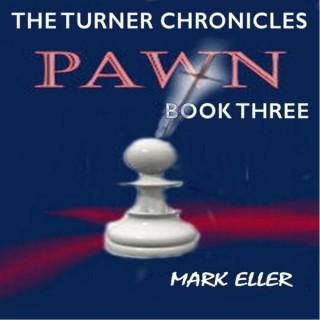 Pawn, Book 3 of The Turner Chronicles