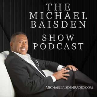 Michael Baisden Show Podcast