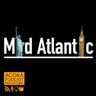 Mid-Atlantic - conversations about US, UK and world politics