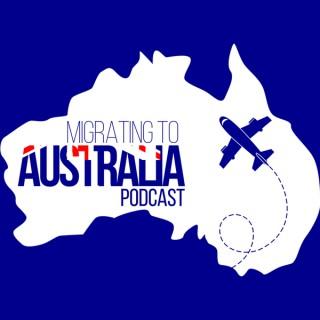 Migrating To Australia Podcast