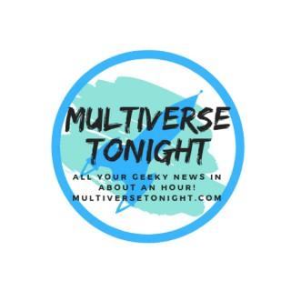 Multiverse Tonight - The Podcast about All Your Geeky Universes