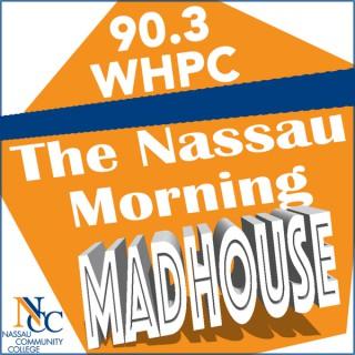 Nassau Morning Madhouse