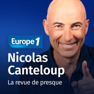 Nicolas Canteloup - la revue de presque sur Europe 1