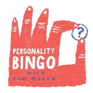 Personality Bingo with Tom Moran