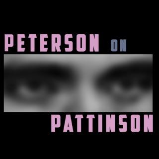 Peterson on Pattinson