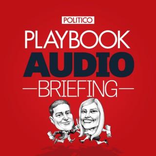 POLITICO Playbook Audio Briefing
