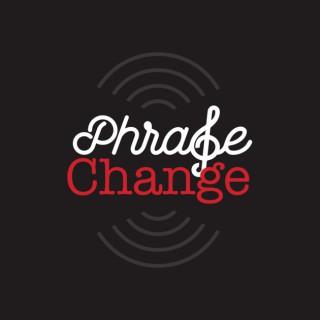 Phrase Change Podcast