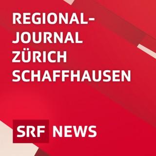 Regionaljournal Zürich Schaffhausen
