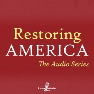 Restoring America with Joel McDurmon: The Audio Series