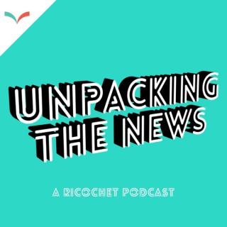 Ricochet's Unpacking the News