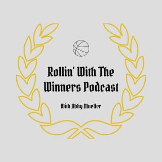 Rollin' With The Winners Podcast