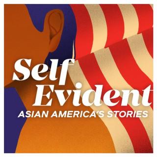 Self Evident: Asian America's Stories