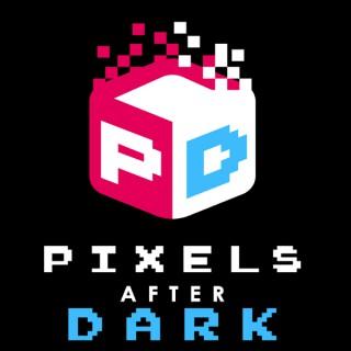 Pixels After Dark