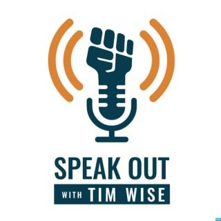 Speak Out with Tim Wise