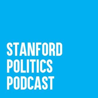 Stanford Politics Podcast