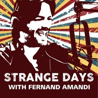 Strange Days with Fernand Amandi