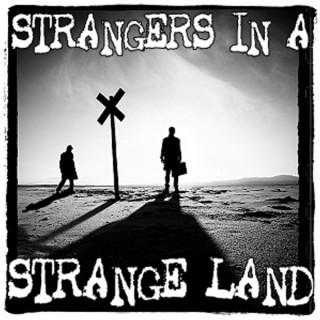 Strangers In A Strange Land