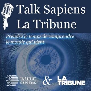 Talk Sapiens - La Tribune