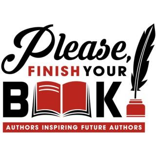 Please, Finish Your Book!