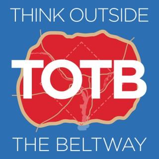 The Think Outside the Beltway podcast