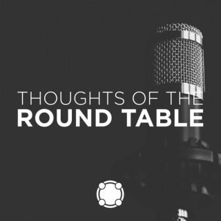 Thoughts of the Round Table