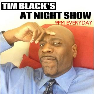 The Tim Black At Night Show