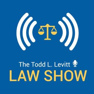 The Todd L. Levitt Law Show