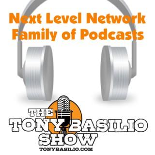 Tony Basilio's Next Level Network Family of Podcasts