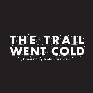 The Trail Went Cold