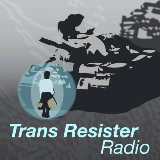 Trans Resister Radio