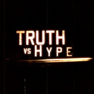 Truth vs Hype