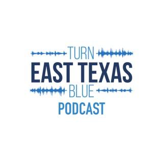Turn East Texas Blue Podcast