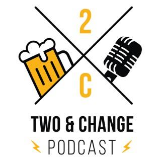 Two And Change