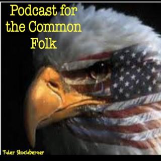 Podcast for the Common Folk