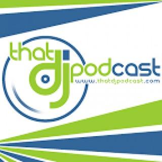 Podcast | That DJ Podcast