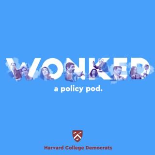 WONKED: A Policy Pod