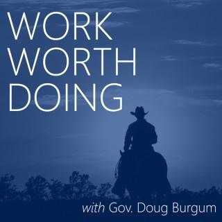 Work Worth Doing with Gov. Doug Burgum