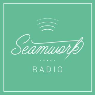 Podcast – Seamwork Radio